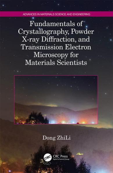 Fundamentals of Crystallography Powder X-ray Diffraction and Transmission Electron Microscopy for Materials Scientists