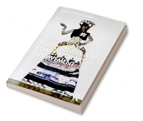 Statelessness and Contemporary Enslavement