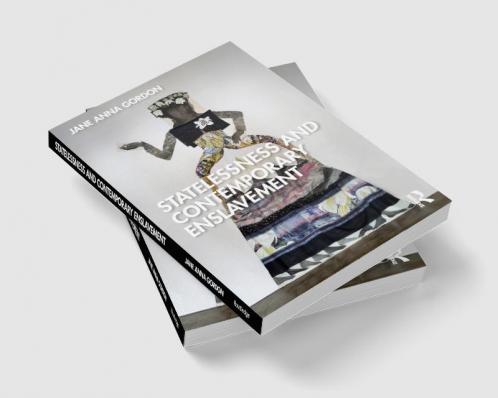 Statelessness and Contemporary Enslavement