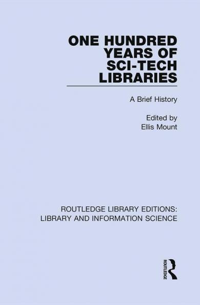 One Hundred Years of Sci-Tech Libraries