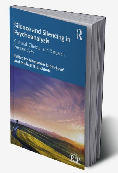 Silence and Silencing in Psychoanalysis
