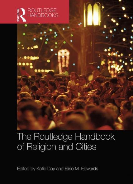 Routledge Handbook of Religion and Cities