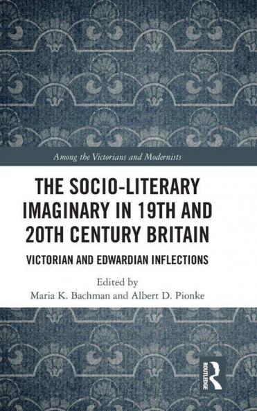 Socio-Literary Imaginary in 19th and 20th Century Britain