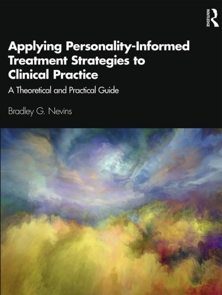 Applying Personality-Informed Treatment Strategies to Clinical Practice
