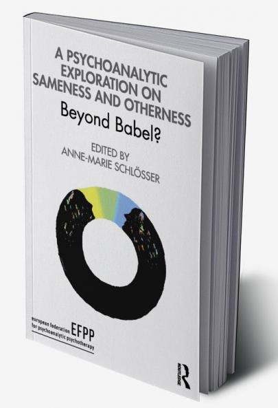 Psychoanalytic Exploration On Sameness and Otherness