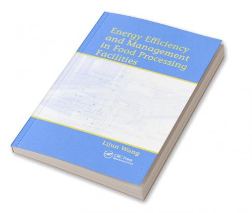 Energy Efficiency and Management in Food Processing Facilities