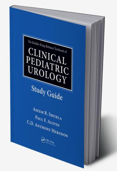 Kelalis-King-Belman Textbook of Clinical Pediatric Urology Study Guide