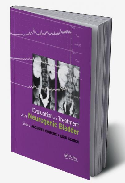 Evaluation and Treatment of the Neurogenic Bladder