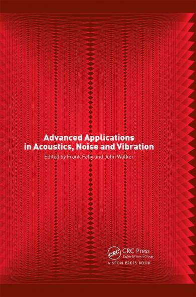 Advanced Applications in Acoustics Noise and Vibration