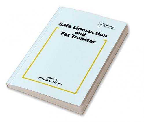 Safe Liposuction and Fat Transfer