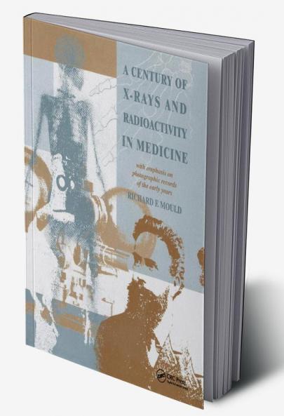 Century of X-Rays and Radioactivity in Medicine