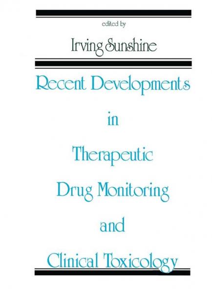 Recent Developments in Therapeutic Drug Monitoring and Clinical Toxicology