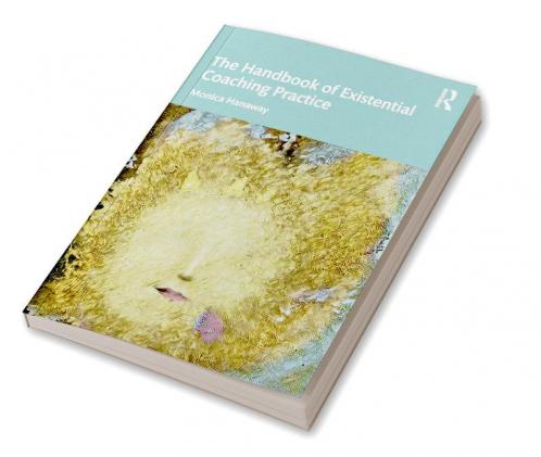 Handbook of Existential Coaching Practice