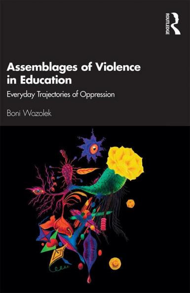 Assemblages of Violence in Education