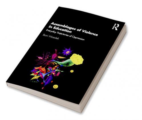 Assemblages of Violence in Education