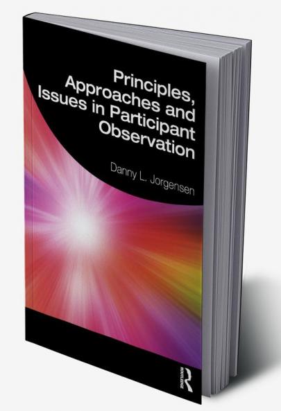 Principles Approaches and Issues in Participant Observation