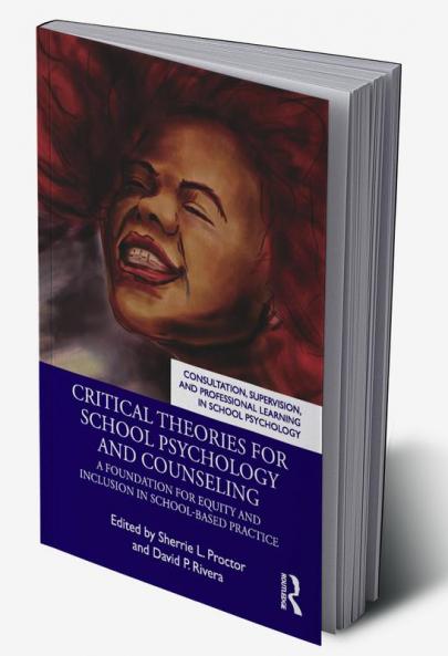 Critical Theories for School Psychology and Counseling