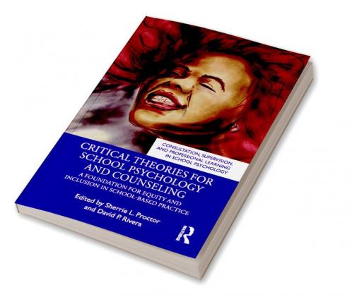 Critical Theories for School Psychology and Counseling