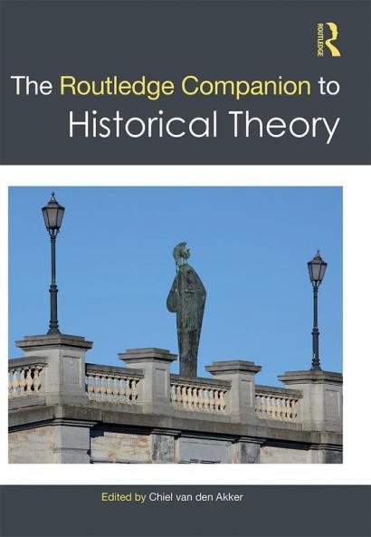 Routledge Companion to Historical Theory