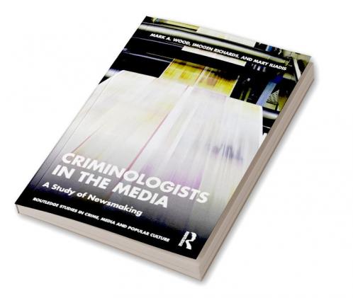 Criminologists in the Media