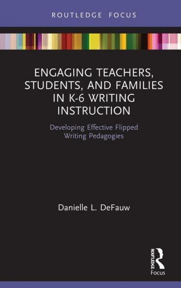 Engaging Teachers Students and Families in K-6 Writing Instruction