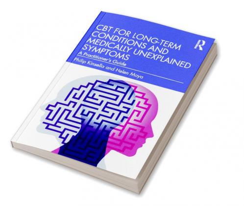 CBT for Long-Term Conditions and Medically Unexplained Symptoms