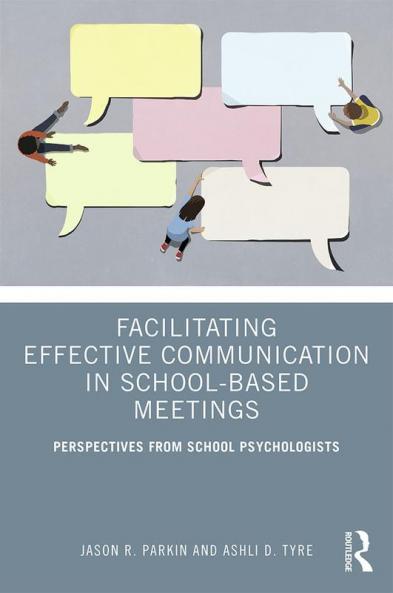 Facilitating Effective Communication in School-Based Meetings