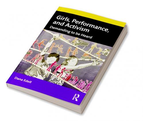 Girls Performance and Activism