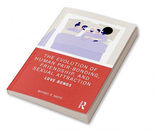 Evolution of Human Pair-Bonding Friendship and Sexual Attraction
