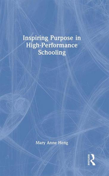 Inspiring Purpose in High-Performance Schooling