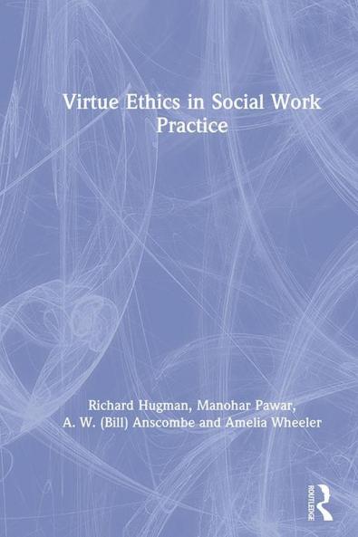 Virtue Ethics in Social Work Practice