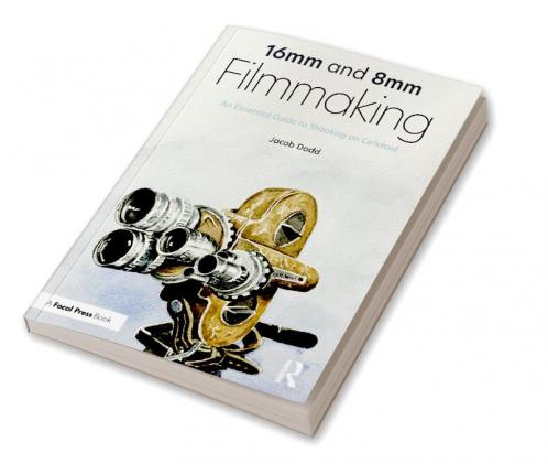 16mm and 8mm Filmmaking