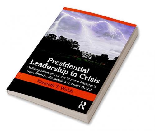 Presidential Leadership in Crisis