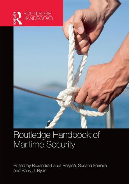 Routledge Handbook of Maritime Security