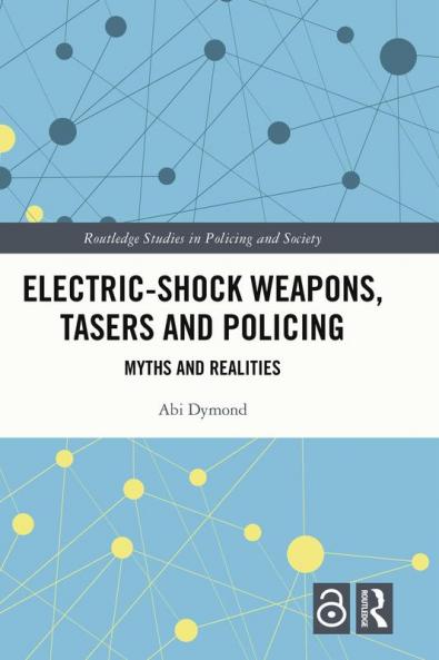 Electric-Shock Weapons Tasers and Policing