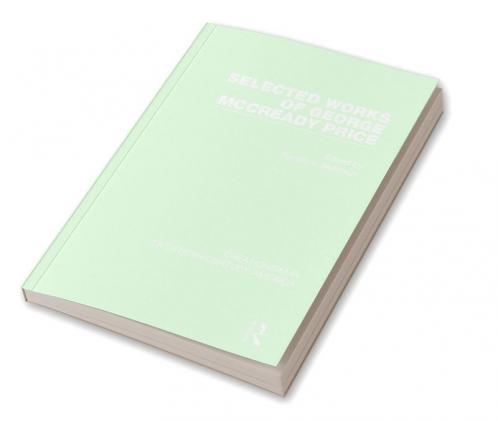 Selected Works of George McCready Price