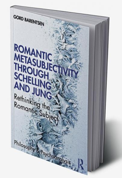 Romantic Metasubjectivity Through Schelling and Jung