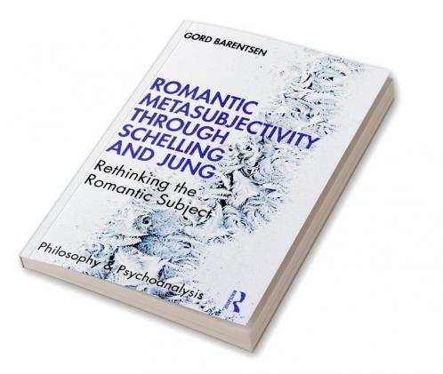 Romantic Metasubjectivity Through Schelling and Jung