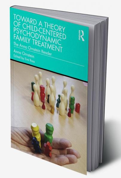Toward a Theory of Child-Centered Psychodynamic Family Treatment