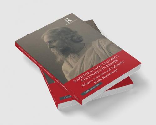 Rabindranath Tagore's Śāntiniketan Essays: Religion, Spirituality and Philosophy
