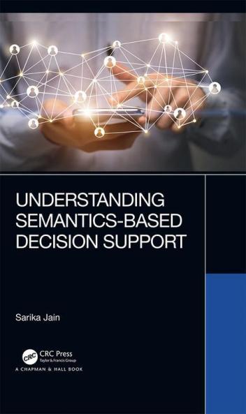 Understanding Semantics-Based Decision Support