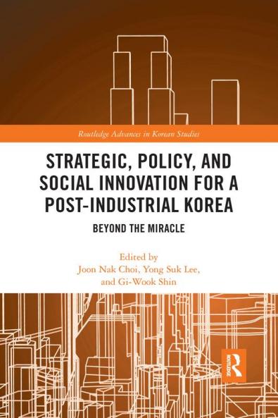 Strategic Policy and Social Innovation for a Post-Industrial Korea