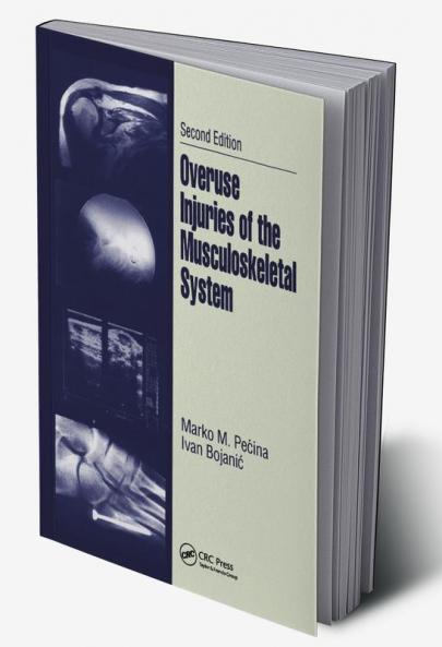 Overuse Injuries of the Musculoskeletal System Second Edition