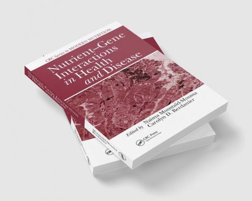 Nutrient-Gene Interactions in Health and Disease