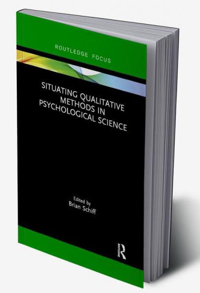 Situating Qualitative Methods in Psychological Science