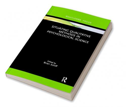 Situating Qualitative Methods in Psychological Science