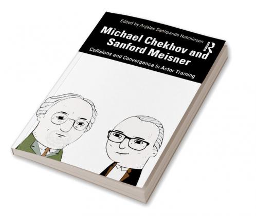Michael Chekhov and Sanford Meisner