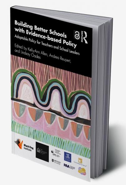 Building Better Schools with Evidence-based Policy