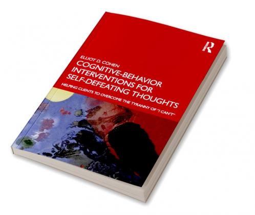 Cognitive Behavior Interventions for Self-Defeating Thoughts