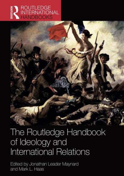 Routledge Handbook of Ideology and International Relations
